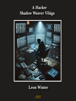 cover image of A Hacker Shadow Weaver Világa